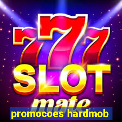 promocoes hardmob